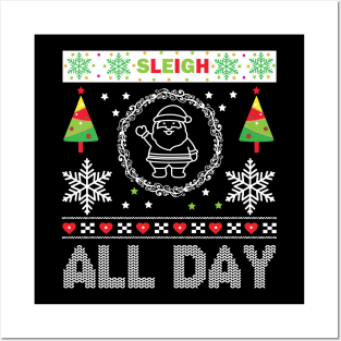 Sleigh All Day ugly Christmas sweater Posters and Art